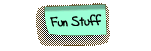 Fun Stuff