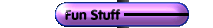 Fun Stuff