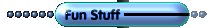 Fun Stuff