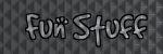 Fun Stuff