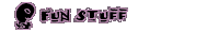 Fun Stuff